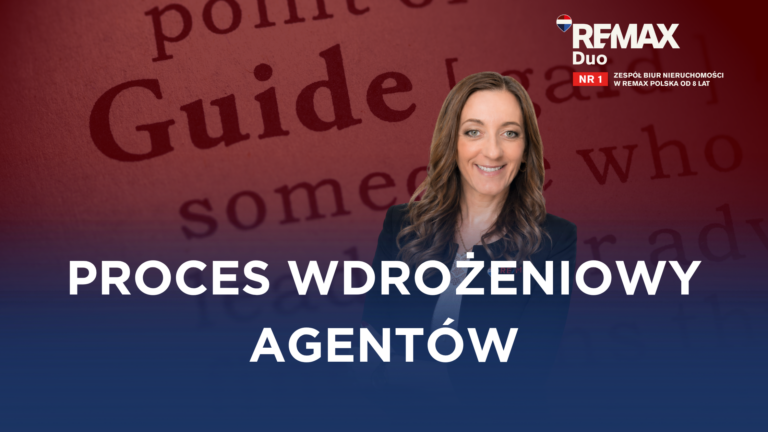 Jak wygląda kompleksowy proces wdrożenia i&nbsp;rozwoju nowych agentów nieruchomości w&nbsp;REMAX Duo